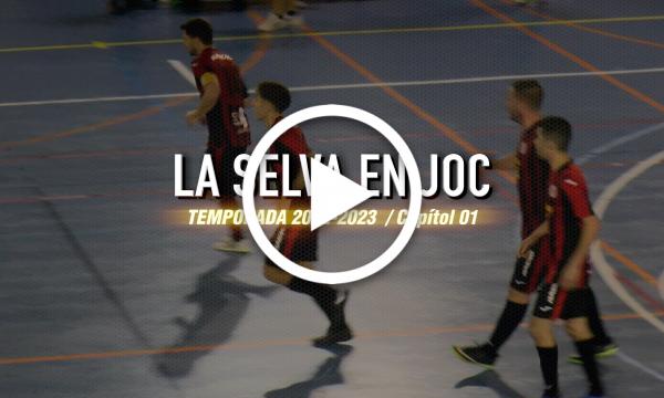 LA SELVA EN JOC | Capítol 01 (Temporada 2022-2023)	