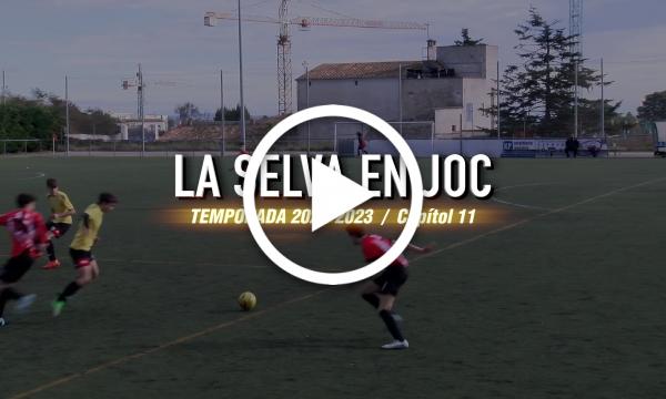 LA SELVA EN JOC | Capítol 11 (Temporada 2022-2023)